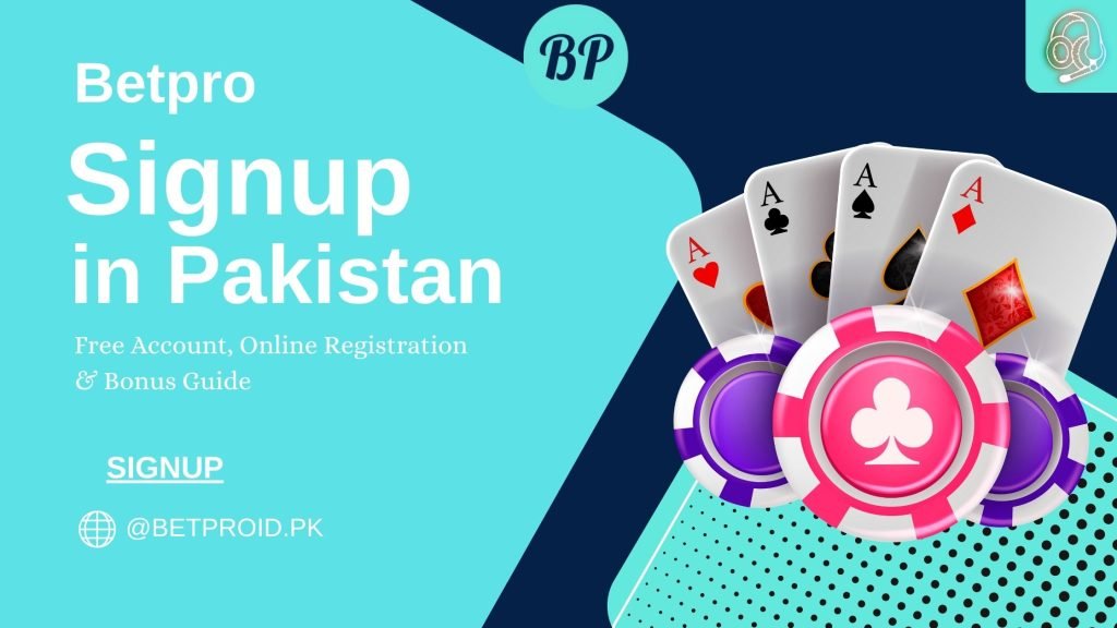 BetPro Signup in Pakistan: Online Registration Guide